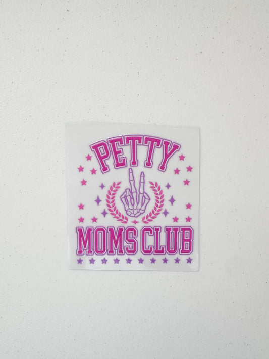 Petty moms club