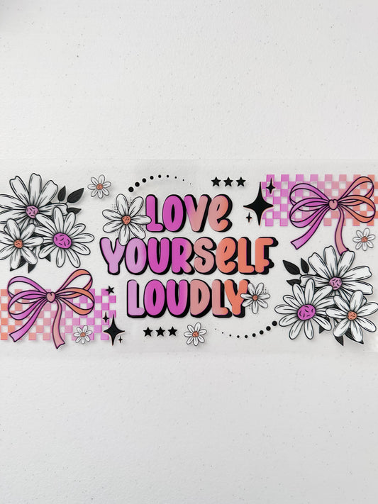 Love yourself loudly